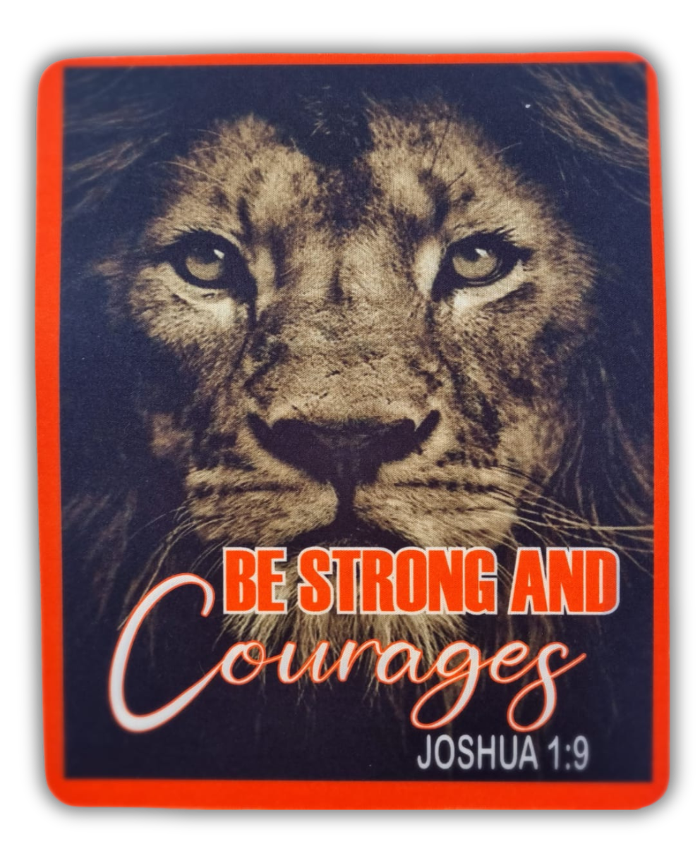 Mousepad - Be Strong and Courages