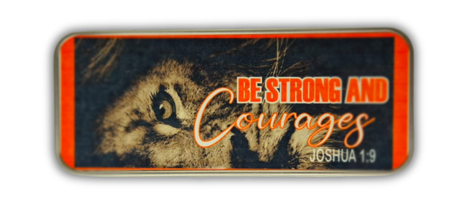 Pencil Case - Be Strong and Courages