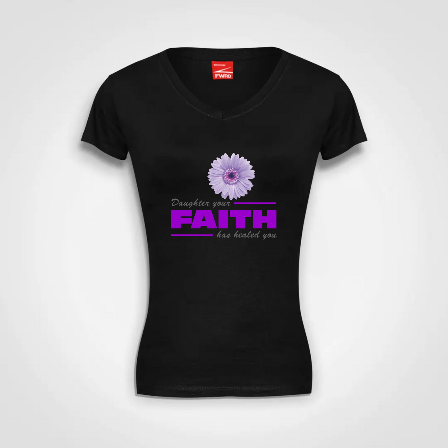Ladies V Neck T Shirt (B)- Daughter Your Faith Has Healed You