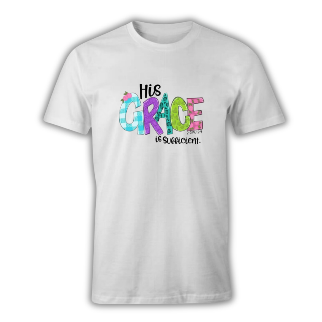 T Shirt - His Grace is sufficient