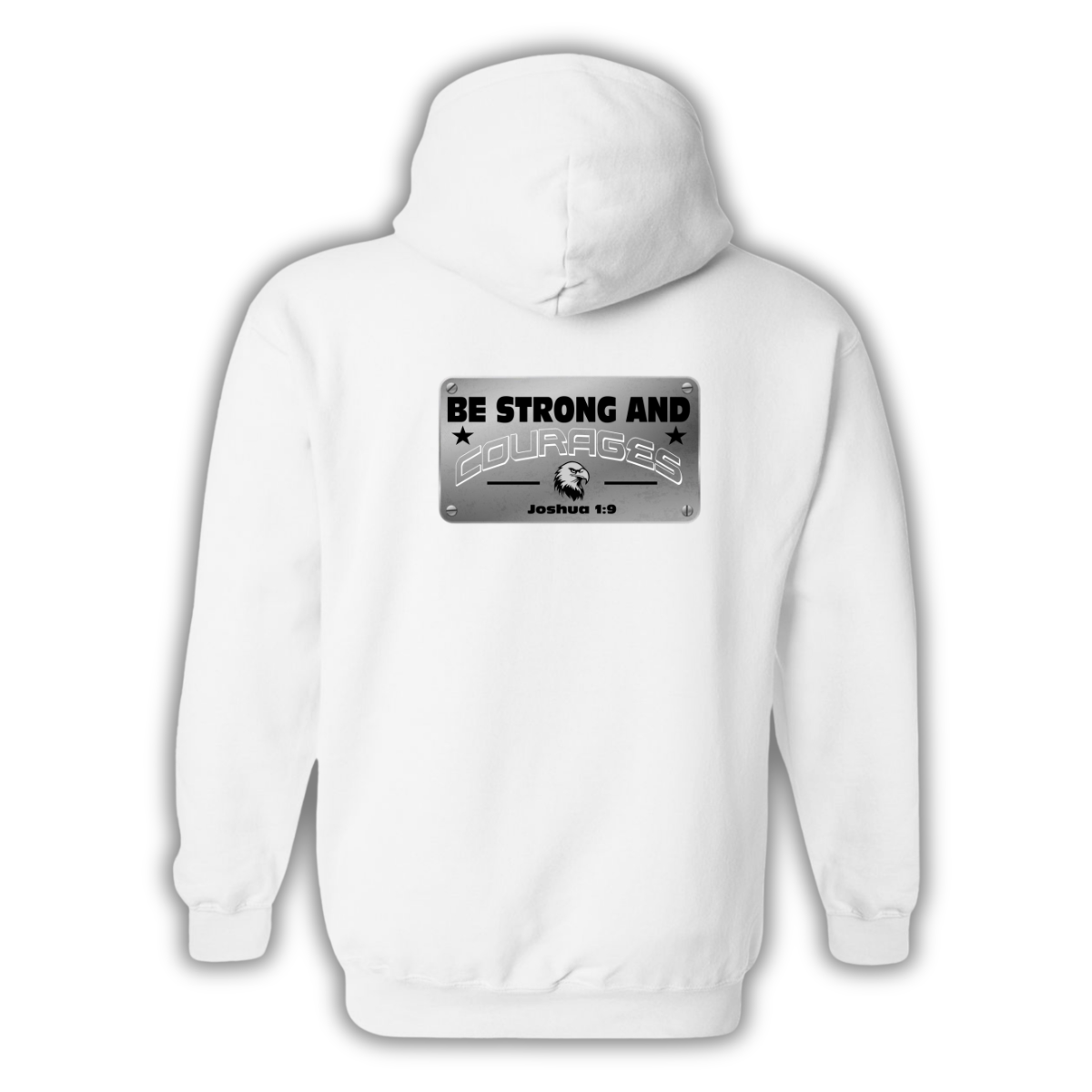 Hoodie - Be Strong and Courages