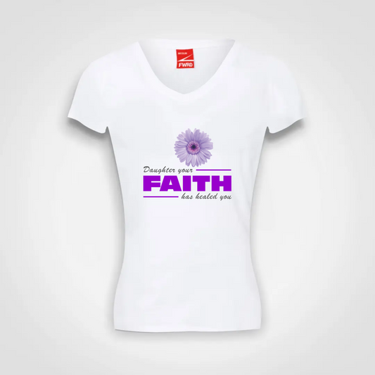 Ladies V Neck T Shirt (W)- Daughter Your Faith Has Healed You